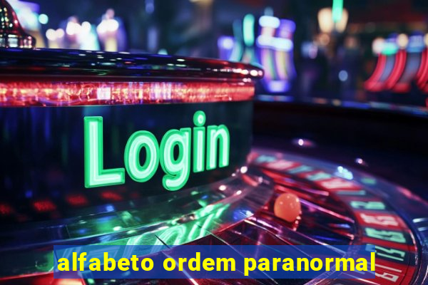 alfabeto ordem paranormal